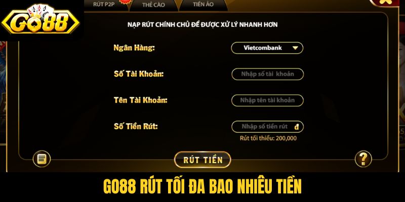 Go88 rút tối đa bao nhiêu tiền