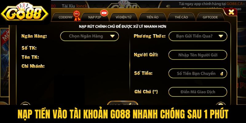 Nạp tiền vào tài khoản Go88 nhanh chóng sau 1 phút