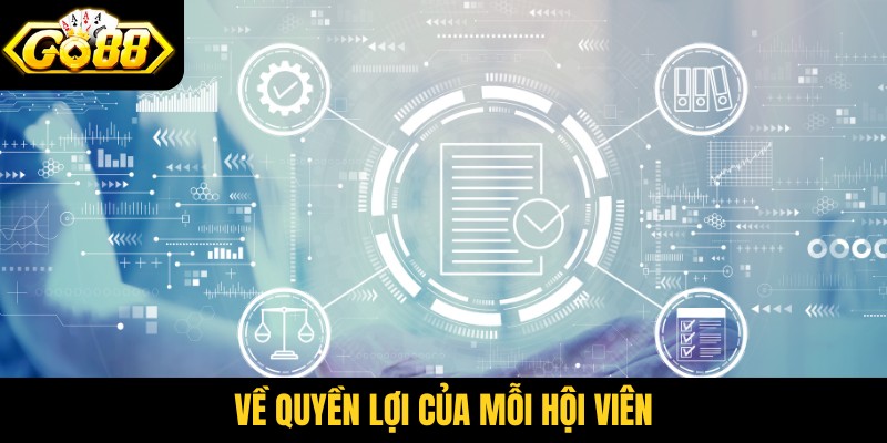 Về quyền lợi của mỗi hội viên